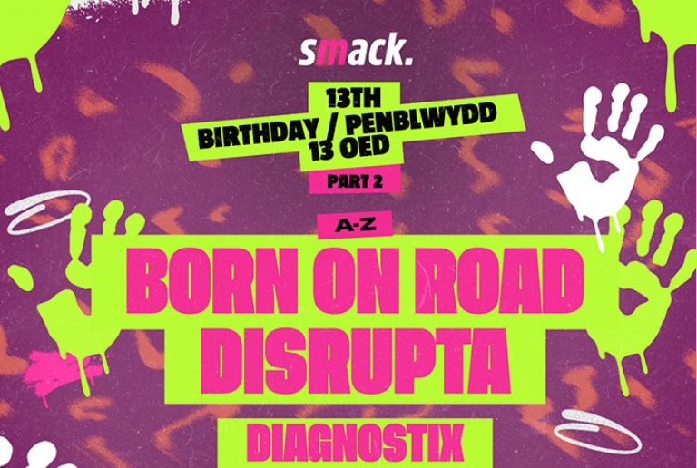 Screenshot 2024-08-26 at 12-08-47 Smack 13th Birthday with Born On Road Disrupta & Diagnostix » Cardiff Music City