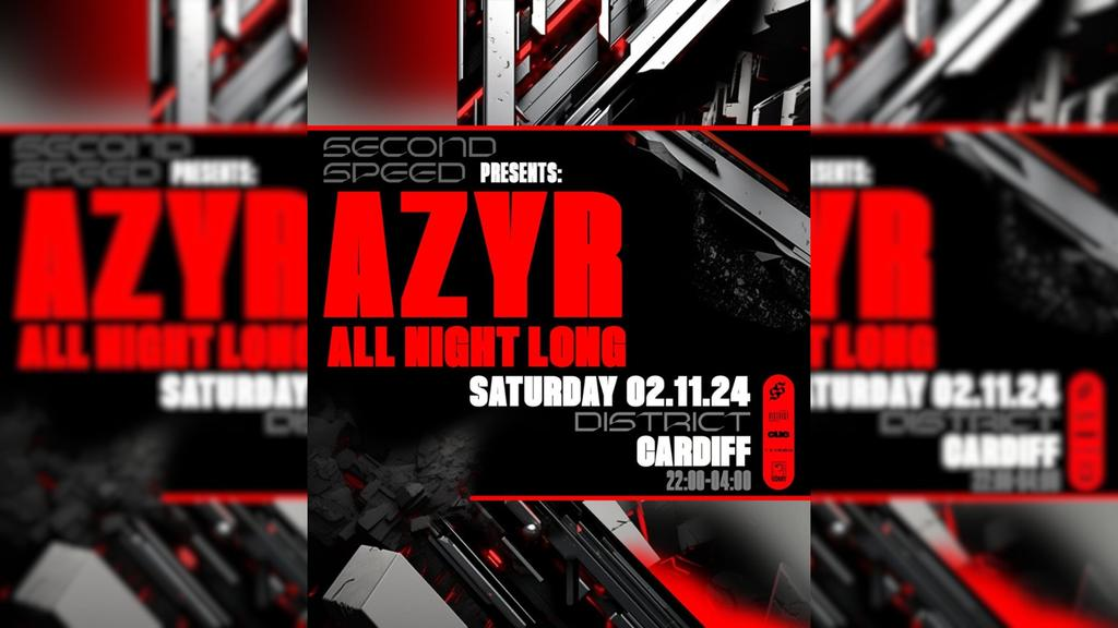Screenshot 2024-10-22 at 12-51-34 Second Speed Presents AZYR All Night Long tickets on Saturday 2 Nov District Cardiff FIXR