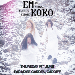 Em Koko, Plastic Estate, DJ Ysmygu