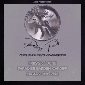 Paisley Fields, Casper James & The Corntown Orchestra