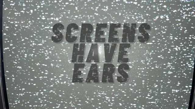 Screens-Have-Ears